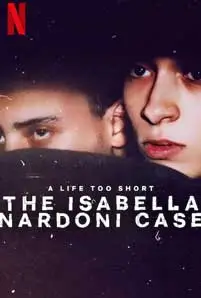 A Life Too Short: The Isabella Nardoni Case (2023) อิซาเบลล่า: ชีวิตช่างสั้นเกินไป