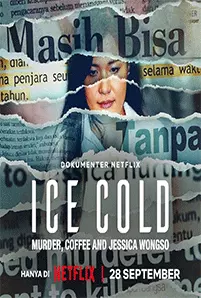 Ice Cold: Murder, Coffee and Jessica Wongso (2023) กาแฟ ฆาตกรรม และเจสสิก้า วองโซ