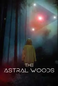 The Astral Woods (2023) ป่าแอสทรัล