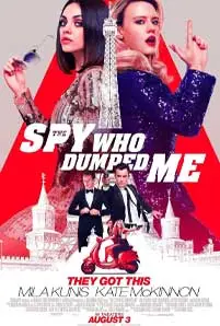 The Spy Who Dumped Me (2018) 2 สปาย สวมรอยข้ามโลก