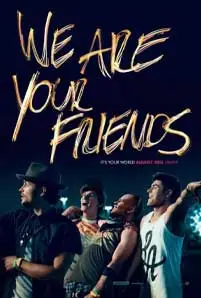 We Are Your Friends (2015) วี อาร์ ยัวร์ เฟรนด์ส