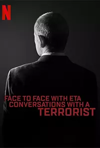 Face to Face with ETA: Conversations with a Terrorist (2023)