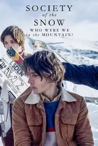 Society of the Snow: Who Were We on the Mountain? (2024) หิมะโหด คนทรหด: เราเป็นใครในเทือกเขานี้